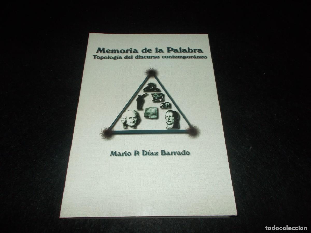 Libros: MEMORIA DE LA PALABRA Tipolog&iacute;a Discurso Contempor&aacute;neo. Mario P.D&iacute;az. Uex Extremadura 1997. Libro Fi