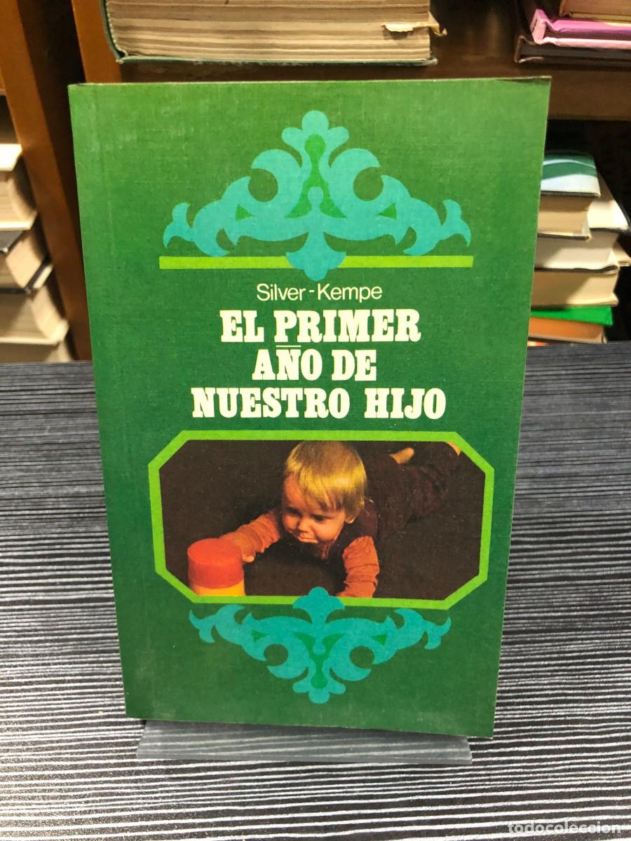 Libros: El primer a&ntilde;o de nuestro hijo Silver - Kempe