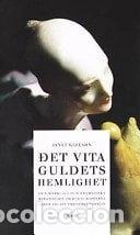 Livres: Det vita guldets hemlighet- 9789146180258