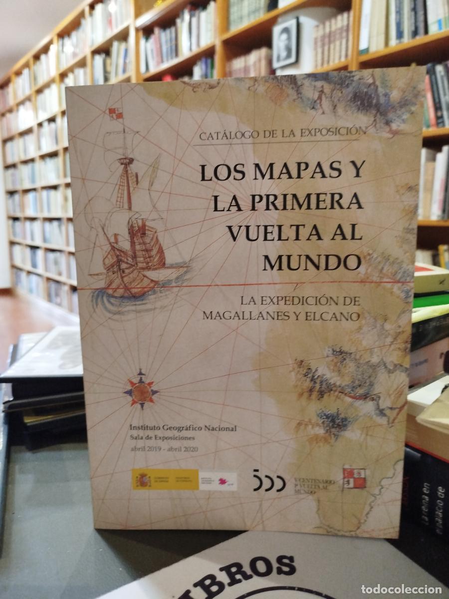 Libros: Los mapas y la primera vuelta al mundo: la expedici&oacute;n de Magallanes y Elcano: cat&aacute;logo de la exposic
