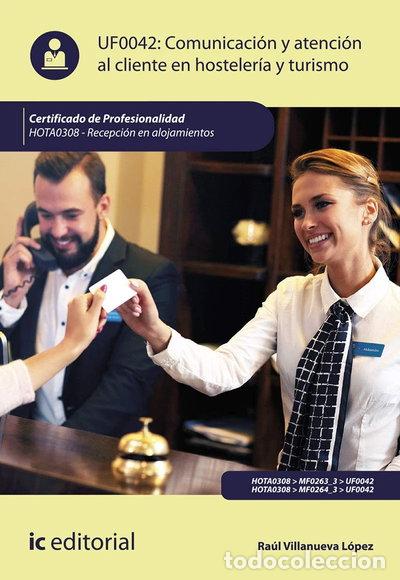 Livres: Comunicaci&oacute;n y atenci&oacute;n al cliente en hosteler&iacute;a y turismo- 9788491985457