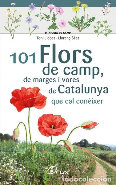 Livres: 101 flors de camp, de marges i vores de Catalunya- 9788490348413