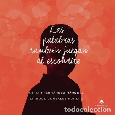 Livres: Las palabras tambi&eacute;n juegan al escondite- 9788491608172