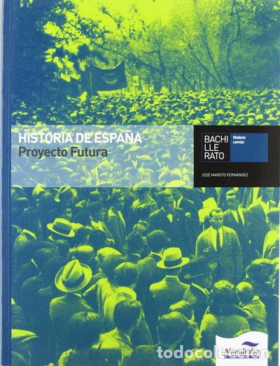 B&uuml;cher: Historia de Espa&ntilde;a. Proyecto Futura. Bachillerat- 9788483083727