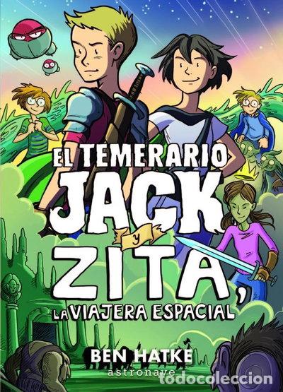 B&uuml;cher: El Temerario Jack Y Zita, La Viajera Espacial- 9788467940237