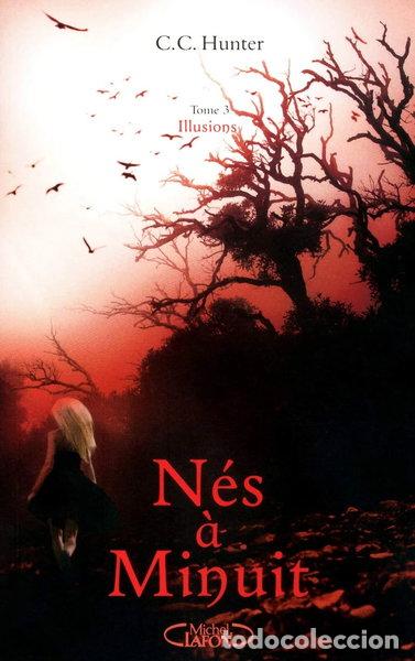 Libros: N&eacute;s &agrave; minuit - tome 3 Illusions- 9782749916507