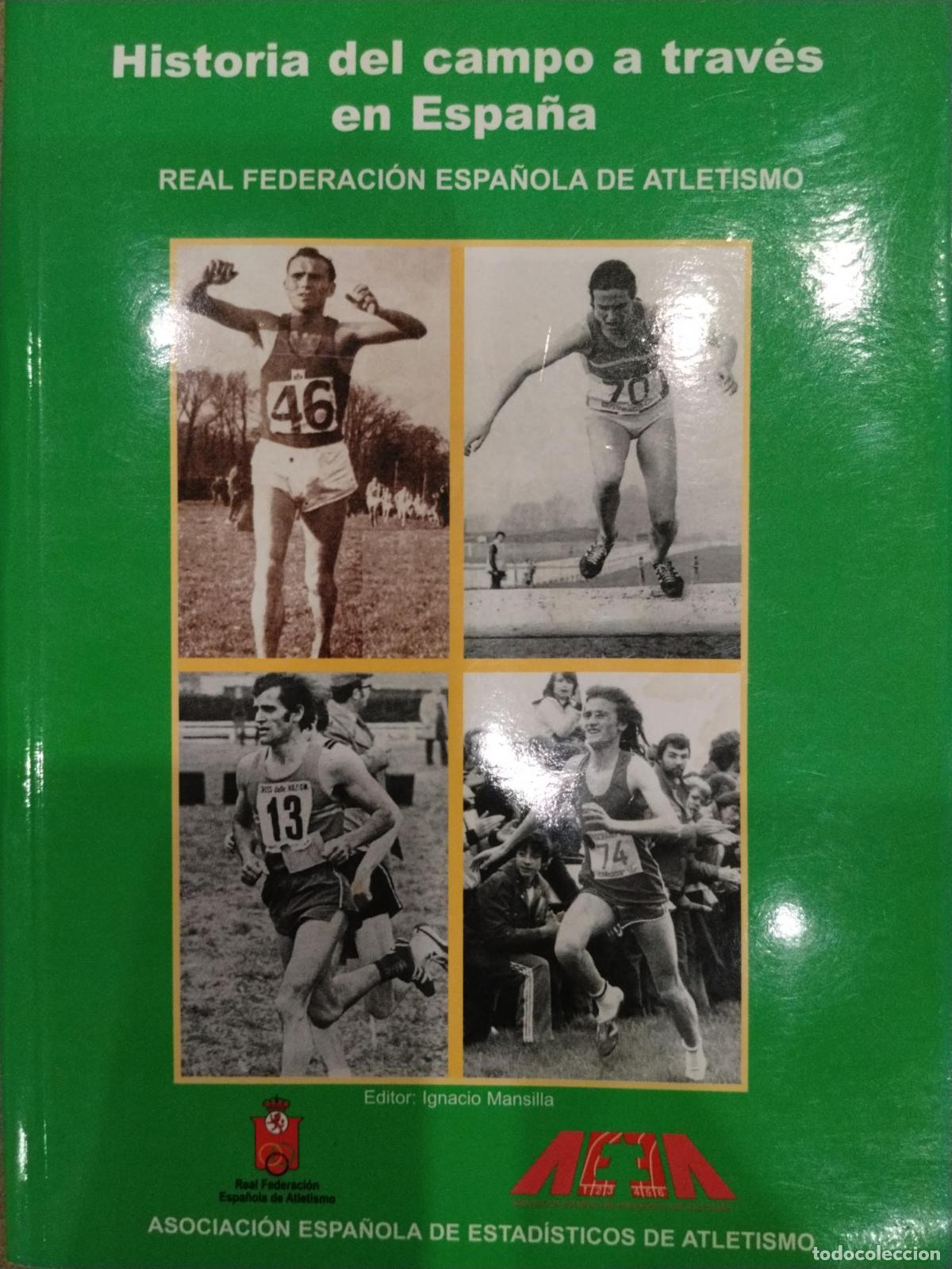 Libri di seconda mano: Historia del campo a trav&eacute;s en Espa&ntilde;a - Ignacio Mansilla