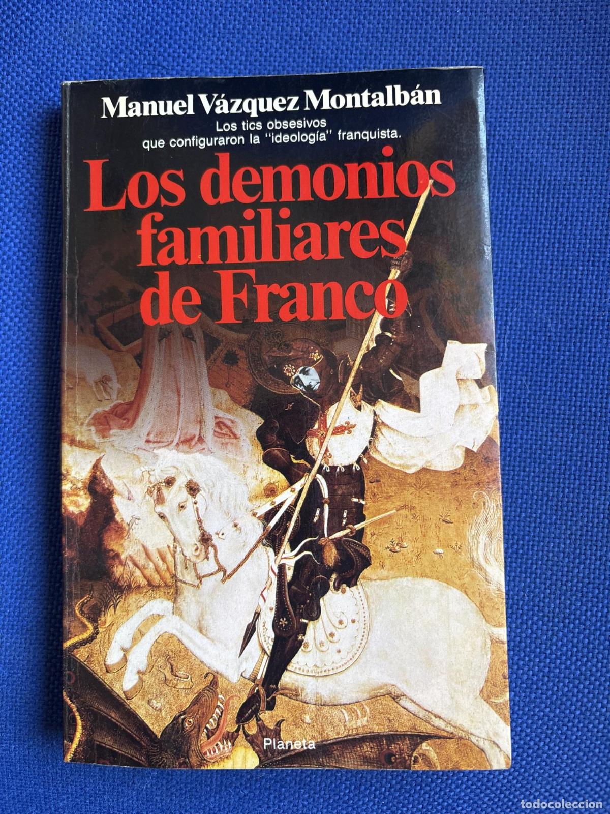 Livres: Los demonios familiares de Franco - Manuel V&aacute;zquez Montalb&aacute;n