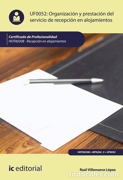 Libros: Organizaci&oacute;n y prestaci&oacute;n del servicio de recepci&oacute;n en alojamientos- 9788491985945