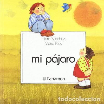 Libros: Mi p&aacute;jaro- 9788434211285