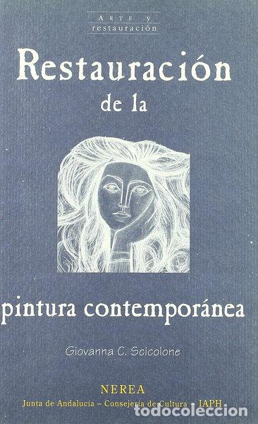 Libros: Restauraci&oacute;n de la pintura contempor&aacute;nea- 9788489569591
