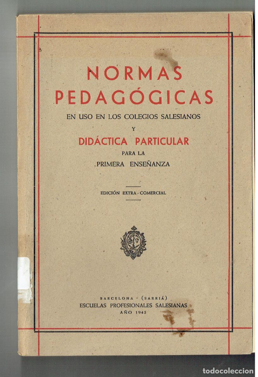 Livres: NORMAS PEDAG&Oacute;GICAS EN USO COLEGIOS SALESIANOS. BARCELONA, 1948. (ST/PR5)