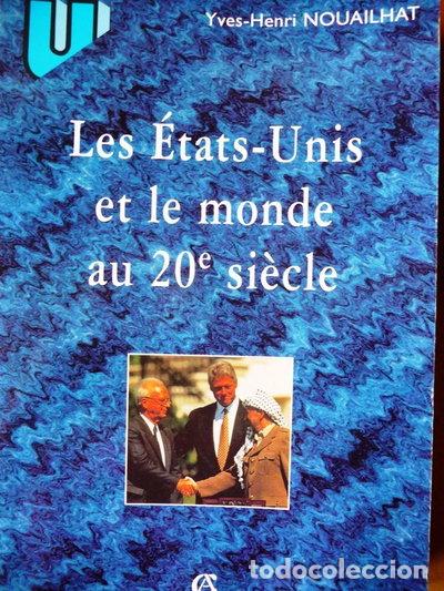 Livres: Les &Eacute;tats-Unis et le monde au 20e si&egrave;cle- 9782200260873