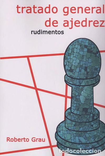Libros: Tratado general de ajedrez - Rudimentos- 9788412112931