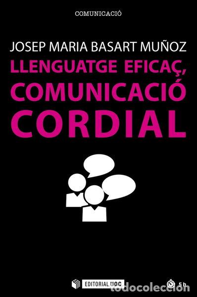 Libros: Llenguatge efica&ccedil;, comunicaci&oacute; cordial- 9788491166382