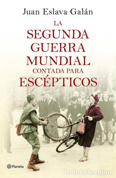 Libros: La segunda guerra mundial contada para esc&eacute;pticos- 9788408135302