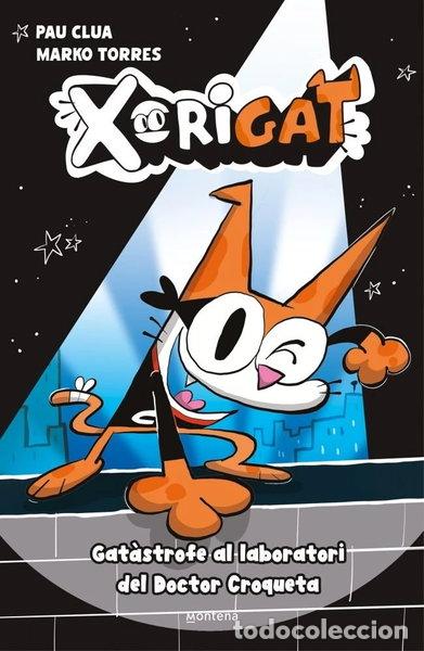Libros: XORIGAT 1 GATASTROFE AL LABORATORI DEL DOCTOR CROQUETA- 9791387724337