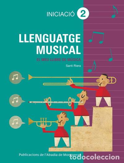 Libros: Llenguatge musical. Grau elemental. Iniciaci&oacute; 2- 9788498834390