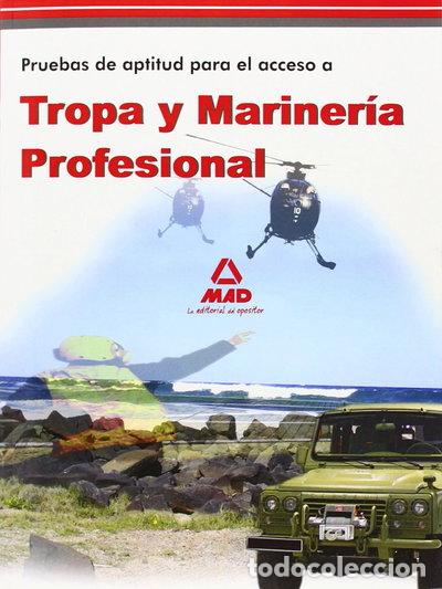 Libros: Pruebas de aptitud para el acceso a tropa y mariner&iacute;a profesional- 9788467663747