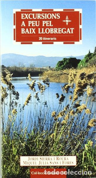 Livros em segunda m&atilde;o: Excursions a peu pel Baix Llobregat- 9788497910538