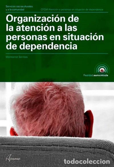 Libri di seconda mano: Organizaci&oacute;n de la atenci&oacute;n a las personas en situaci&oacute;n de dependencia- 9788417144562