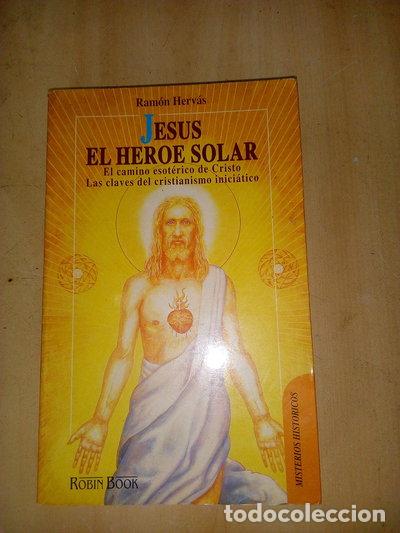 Libros: Jes&uacute;s, el h&eacute;roe solar- 9788479270599