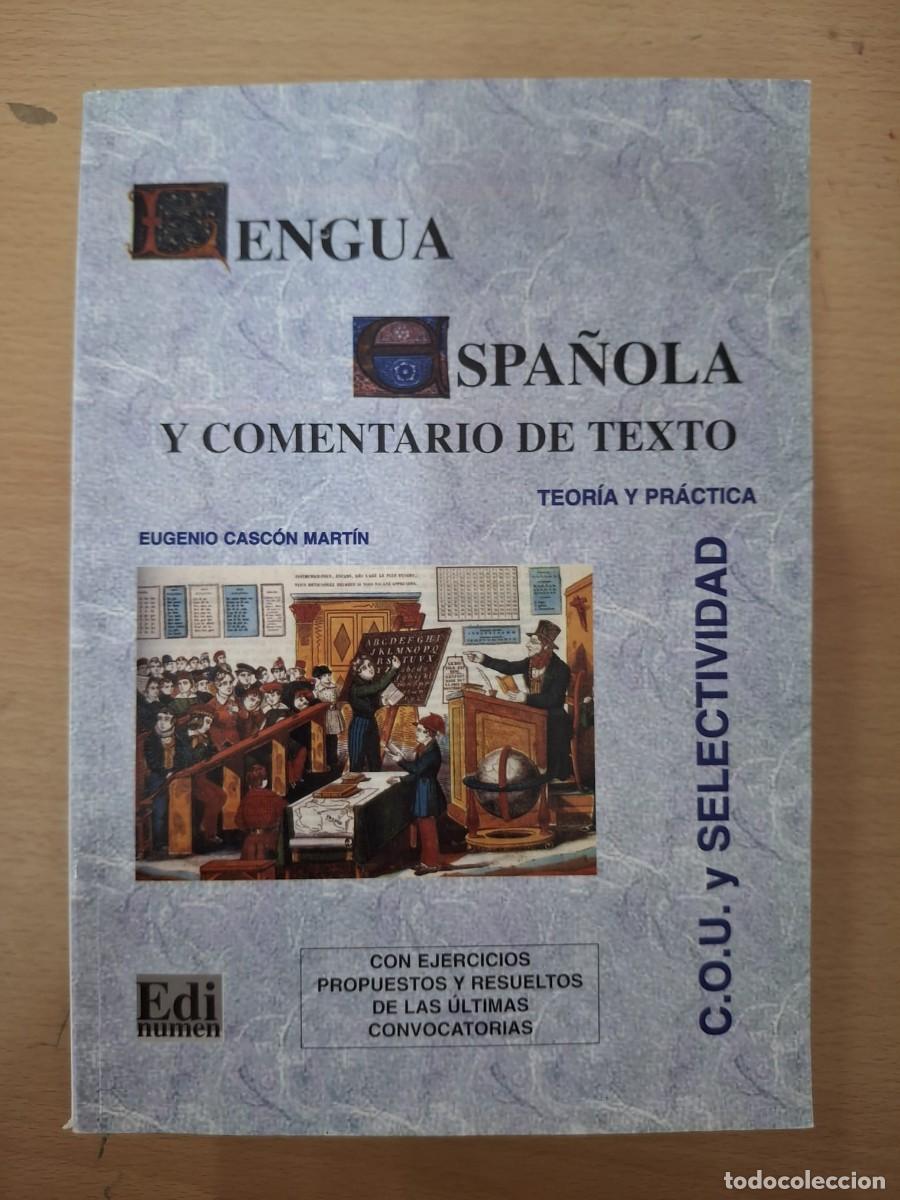 Libros: LIBRO ANTIGUO DE TEXTO - LENGUA ESPA&Ntilde;OLA Y COMENTARIO DE TEXTO (COU Y SELECTIVIDAD)