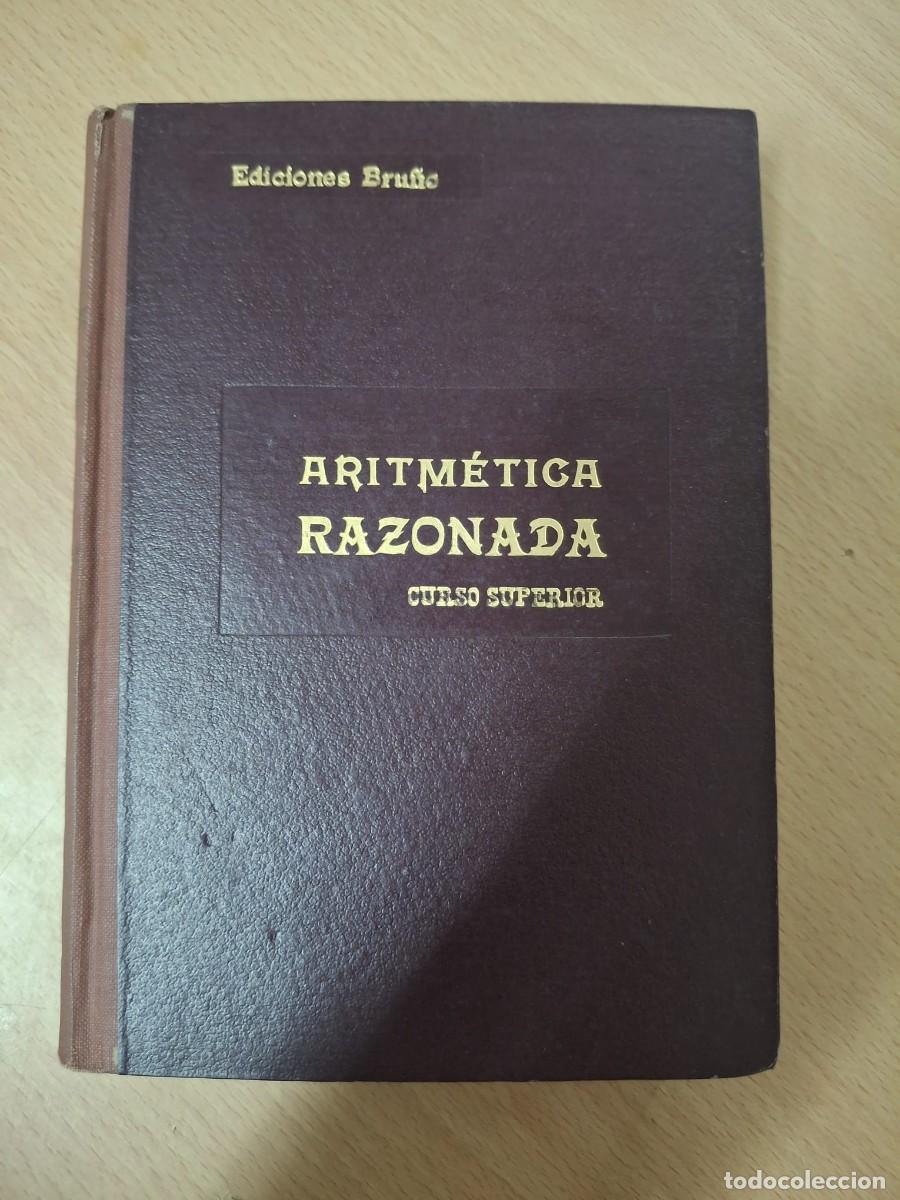 Libros: LIBRO ARITMETICA RAZONADA EDICIONES BRU&Ntilde;O - CURSO SUPERIOR
