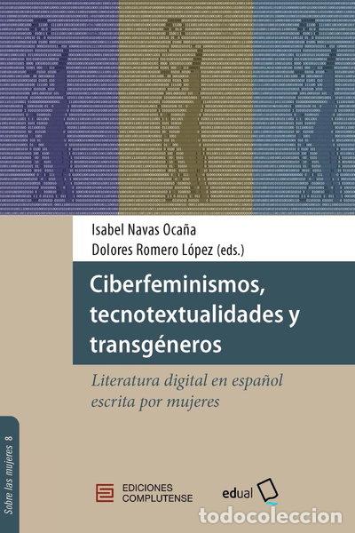 Libros: Ciberfeminismos, tecnotextualidades y transg&eacute;neros- 9788466937924