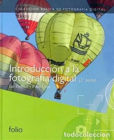 Libros: Introducci&oacute;n a la fotograf&iacute;a digital (2&ordf; parte)- 9788441324343