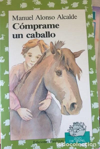 Libros: C&oacute;mprame un caballo- 9788428512893