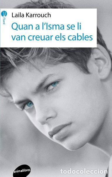 Libros: Quan a l'Isma se li van creuar els cables- 9788415975755