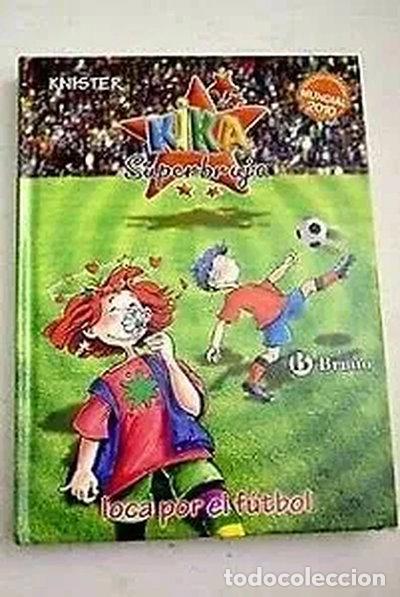 B&uuml;cher: Kika Superbruja Loca por el Futbol- 9788421684375