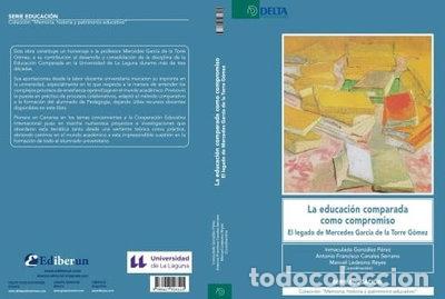 Libros: La educaci&oacute;n comparada como compromiso: El legado de Mercedes Garc&iacute;a de la To...- 9788417526115