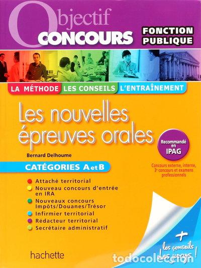 Libros: Les nouvelles &eacute;preuves orales : Cat&eacute;gorie A et B- 9782011710673