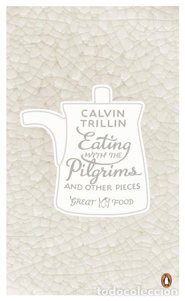 Libros: Eating with the Pilgrims and Other Pieces- 9780241960844