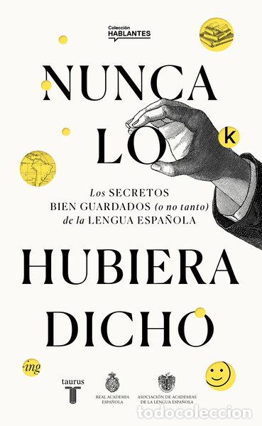 Livres: Nunca lo hubiera dicho- 9788430623648