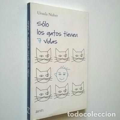 Libros: S&oacute;lo los gatos tienen 7 vidas- 9788408063315
