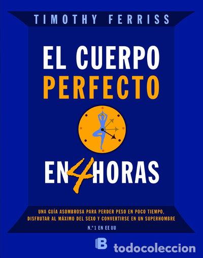 Libros: El cuerpo perfecto en cuatro horas- 9788466650212