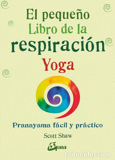 Libri di seconda mano: El peque&ntilde;o libro de la respiraci&oacute;n yoga- 9788484457824