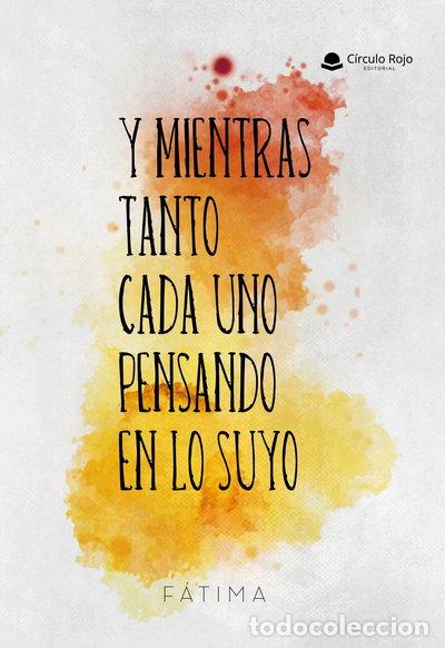 Libros: Y mientras tanto cada uno pensando en lo suyo- 9788410979178