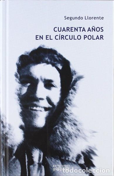 Livros em segunda m&atilde;o: Cuarenta a&ntilde;os en el C&iacute;rculo Polar- 9788430111107