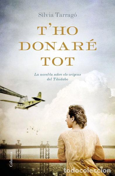 Livres: T'ho donar&eacute; tot- 9788466422727