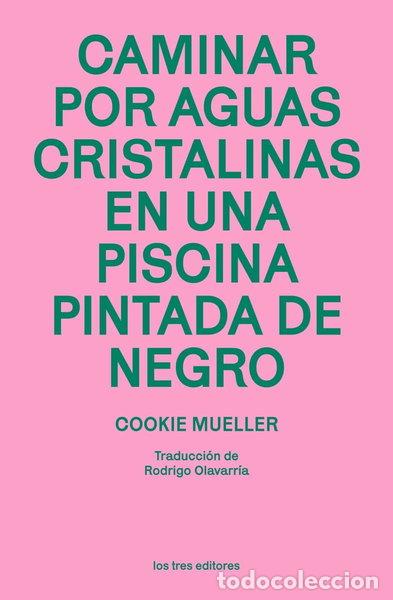 Livres: Caminar por aguas cristalinas en una piscina pintada de negro- 9788412447965