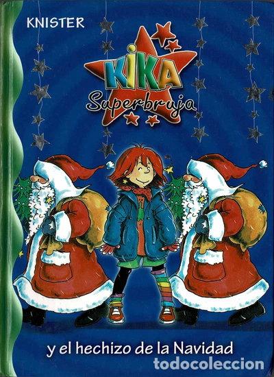 B&uuml;cher: Kika Superbruja y el hechizo de la Navidad- 9788467221695