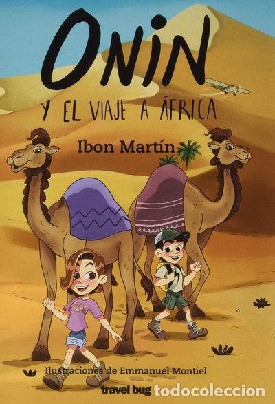 Libros: Onin y el viaje a &Aacute;frica- 9788494934957