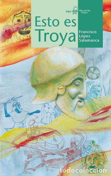 Libros: Esto es Troya- 9788498459067