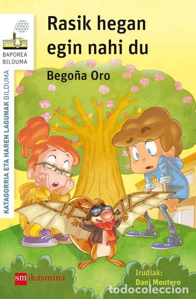 B&uuml;cher: Rasik hegan egin nahi du- 9788498555431
