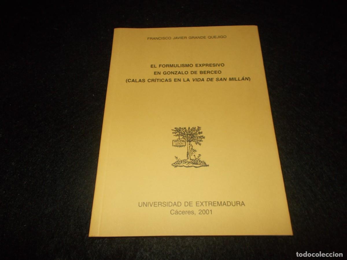 Libros: EL FORMULISMO EXPRESIVO EN GONZALO DE BERCEO (Calas Cr&iacute;ticas Vida San Mill&aacute;n). UEx Univ Extremadura