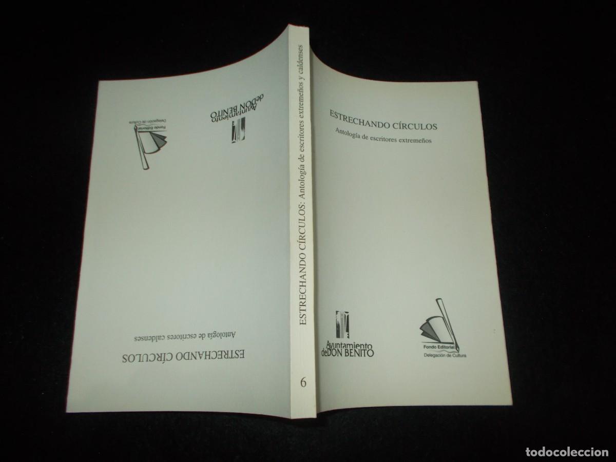 Libros: ESTRECHANDO C&Iacute;RCULOS. ANTOLOG&Iacute;A ESCRITORES EXTREME&Ntilde;OS Y CALDENSES. Ayto Don Benito 1999. Libro